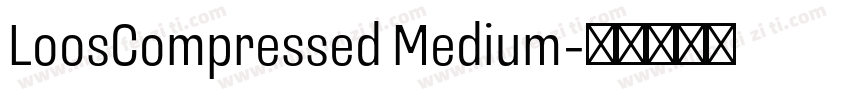 LoosCompressed Medium字体转换